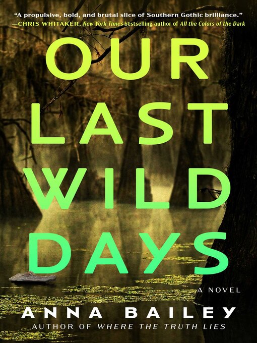 Title details for Our Last Wild Days by Anna Bailey - Wait list